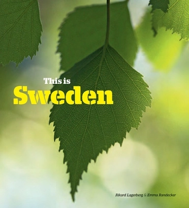 This is Sweden; Rikard Lagerberg, Emma Randecker; 2016