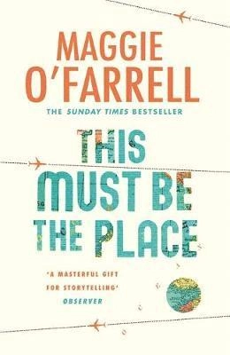 This must be the place; Maggie O'Farrell; 2016