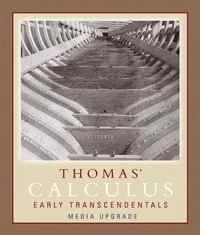 Thomas' Calculus, Early Transcendentals, Media Upgrade, Part One; George B Thomas; 2007