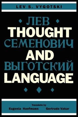 Thought and language; Lev Semenovič Vygotskij; 2012