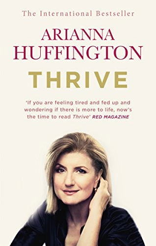 Thrive; Arianna Huffington; 2015