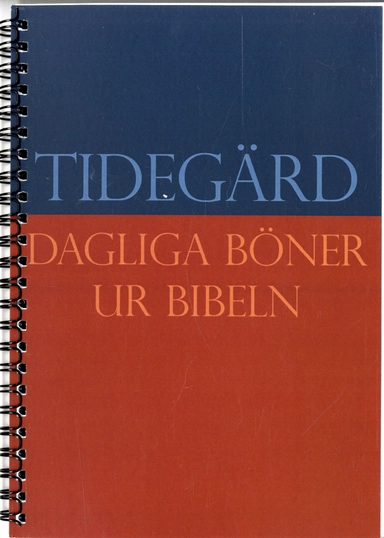 Tidegärd: dagliga böner ur Bibeln; Peter Halldorf, Per Åkerlund; 2008