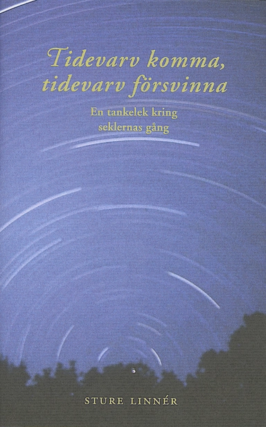 Tidevarv komma, tidevarv försvinna; Sture Linnér; 2013