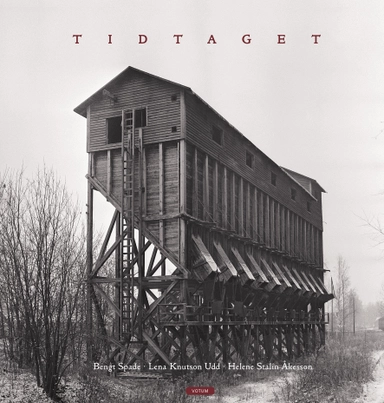 Tidtaget; Bengt Spade, Helene Stalin Åkesson, Lena Knutson Udd; 2017
