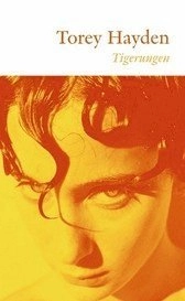 Tigerungen; Torey Hayden; 2004