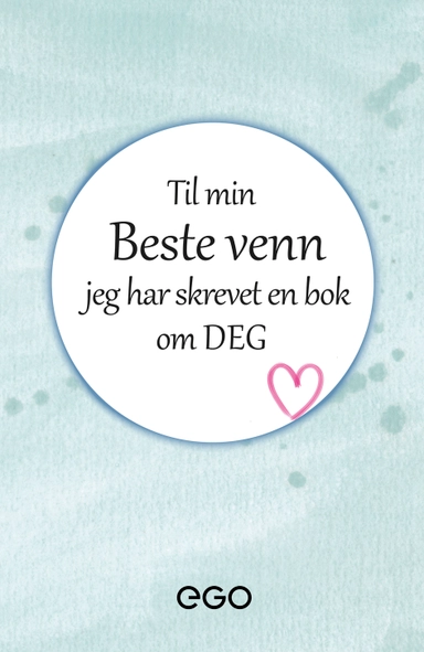 Til min beste venn – jeg har skrevet en bok om deg; Stefan Ekberg; 2022
