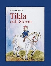 Tilda och Storm; Gunilla Wolde; 1999