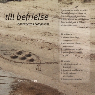 Till befrielse : öppenhetens evangelium; Sven Hillert; 2017