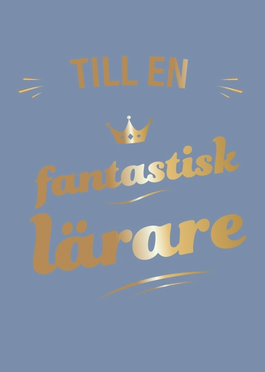Till en fantastisk lärare; Emma Eronson; 2022