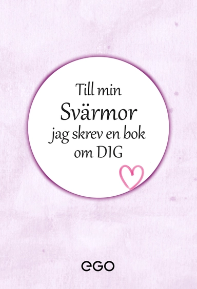 Till min svärmor - jag skrev en bok om dig; Stefan Ekberg; 2020
