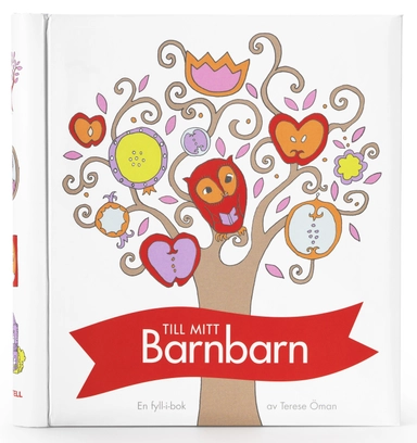 Till mitt barnbarn : en fyll-i-bok; Terese Öman; 2011