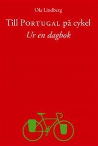 Till Portugal på cykel : ur en dagbok