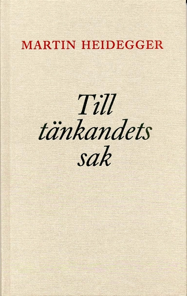Till tänkandets sak; Martin Heidegger; 1998