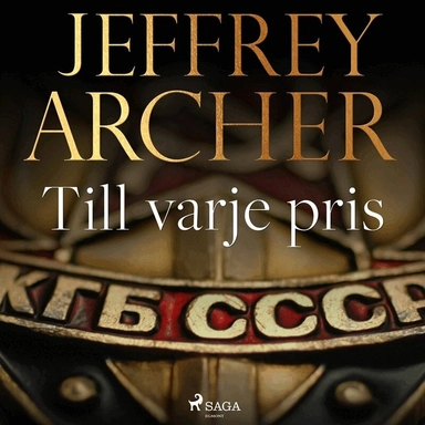 Till varje pris; Jeffrey Archer, Johan Svensson, Staffan Andrae