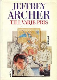Till varje pris : [roman]; Jeffrey Archer; 1987