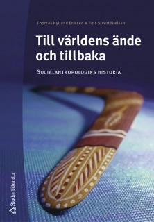 Till världens ände och tillbaka : socialantropologins historia