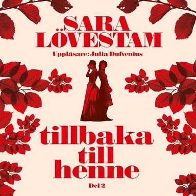 Tillbaka till henne del 2; Sara Lövestam; 2018
