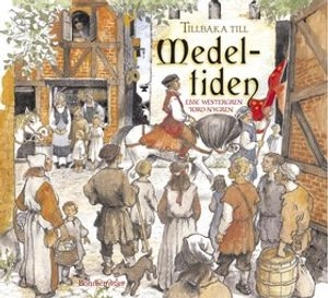 Tillbaka till medeltiden; Ebbe Westergren; 2002