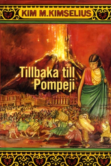 Tillbaka till Pompeji; Kim M. Kimselius; 2004