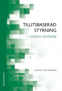 Tillitsbaserad styrning - - i skolans styrkedja