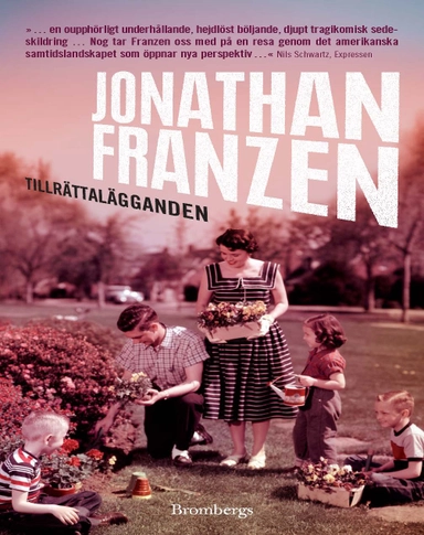 Tillrättalägganden; Jonathan Franzen; 2011