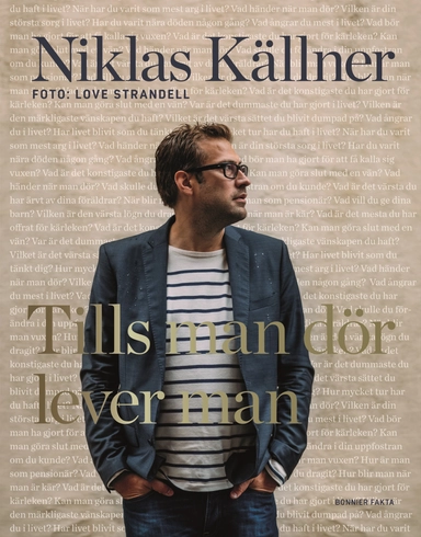 Tills man dör lever man; Niklas Källner; 2015