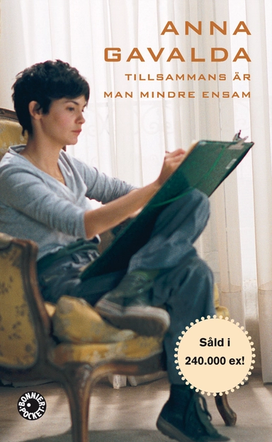 Tillsammans är man mindre ensam; Anna Gavalda; 2007