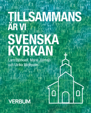 Tillsammans är vi Svenska kyrkan; Lars Björksell, Maria Jälmsjö, Ulrika Widepalm; 2023