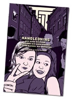 Tilt : handledning med olika övningar, dilemman och serieteckning på tema alkohol och narkotika; Sannie Wedberg, Sanna Mohr; 2009