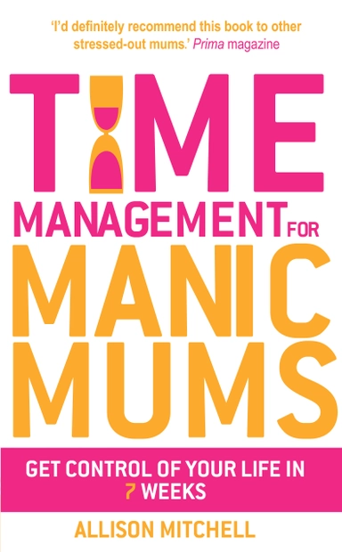 Time Management For Manic Mums