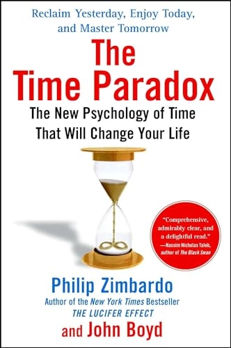 Time paradox : the new psychology of time that will change your life; Philip G. Zimbardo; 2009