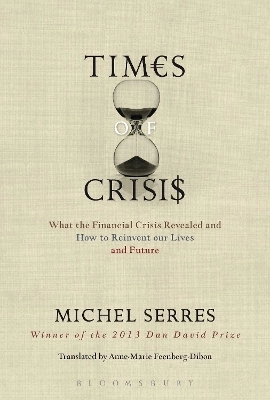 Times of Crisis; Michel Serres; 2014