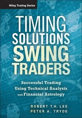 Timing Solutions for Swing Traders; Robert M Lee, Peter Tryde, Robert M Lee; 2012