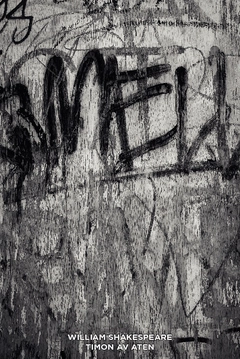 Timon av Aten; William Shakespeare; 2014