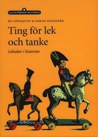 Ting för lek och tanke; Bo Lönnqvist; 1999