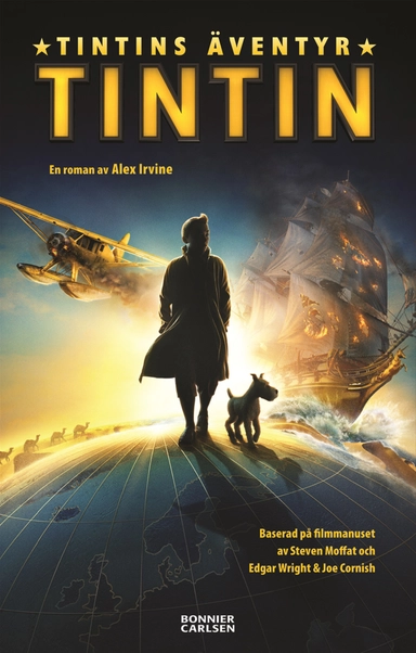Tintins äventyr : en roman efter filmmanuset baserad påTintins äventyr av Hergé; Alex Irvine; 2011
