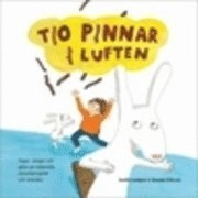 Tio pinnar i luften; Gunilla Lundgren; 2010