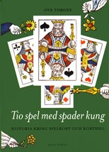 Tio spel med spader kung; Ove Trogny; 2003