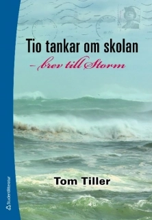 Tio tankar om skolan : brev till Storm