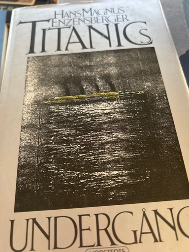 Titanics undergång : en komedi; Hans Magnus Enzensberger; 1984