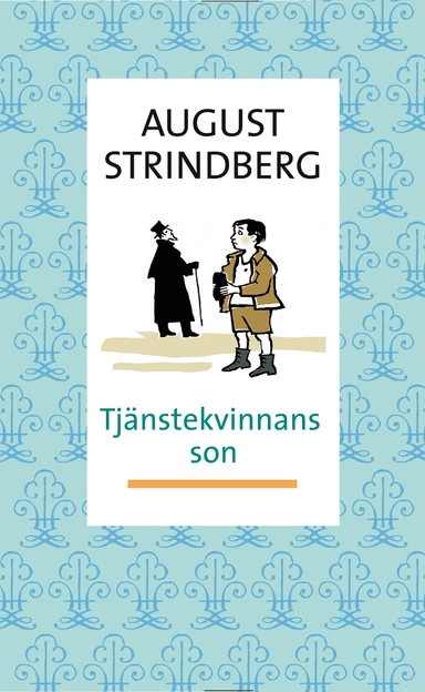 Tjänstekvinnans son; August Strindberg; 2006