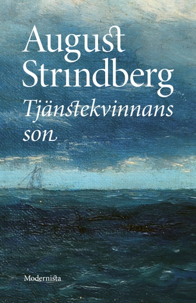 Tjänstekvinnans son; August Strindberg; 2020