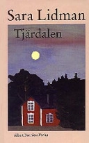 Tjärdalen; Sara Lidman; 1998