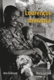Tjugo år i Lourencos moranca
