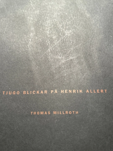 Tjugo blickar på Henrik Allert; Thomas Millroth; 1993