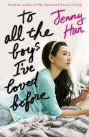 To All the Boys I've Loved Before; Jenny Han; 2014