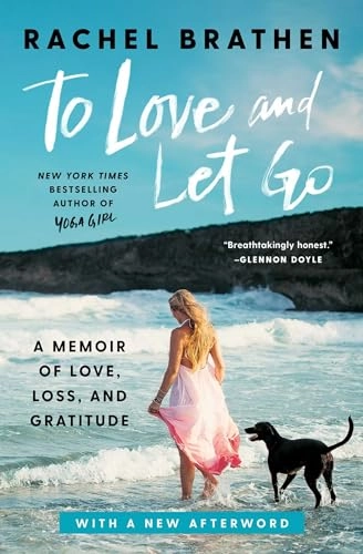 To Love and Let Go; Rachel Brathen; 2021