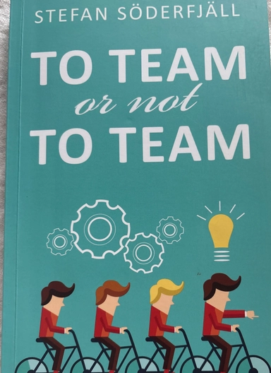 To team or not to team; Stefan Söderfjäll; 2016