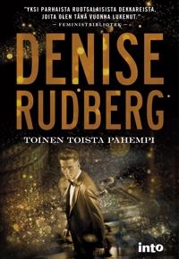 Toinen toista pahempi; Denise Rudberg, Anu Koivunen; 2016