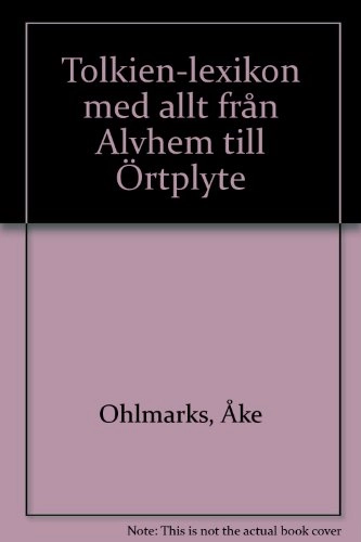 Tolkien-lexikon med allt från Alvhem till Örtplyte; Åke Ohlmarks; 1976